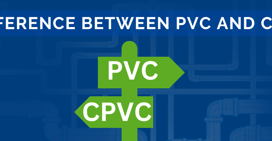 Difference between PVC and CPVC