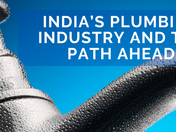 indias plumbing industry and the path ahead