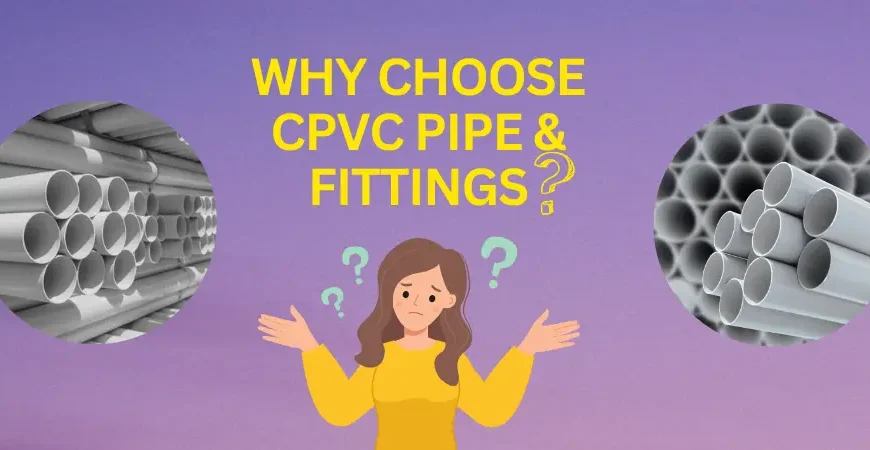 Why choose flowline plus CPVC pipes and fittings