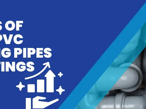 benefits of using upvc plumbing pipes and fittings in your home