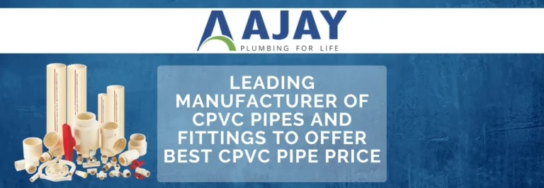 leading manufacturer of cpvc pipes and fittings to offer best cpvc pipe price