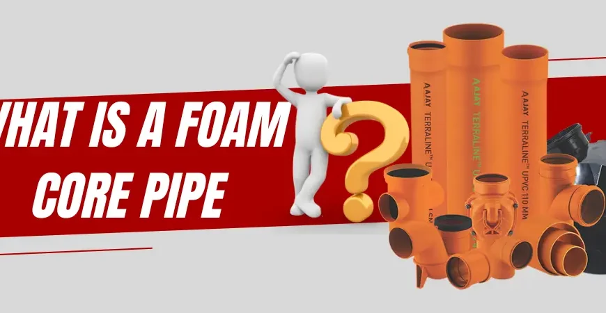 foam core pipe