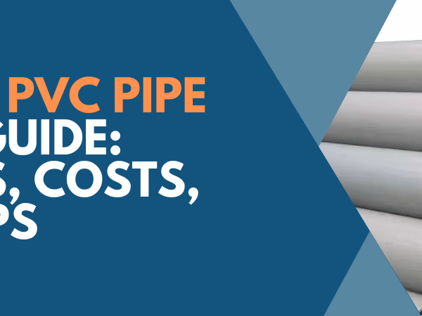 2-inch PVC pipe price Guide Trends, Costs, and Tips