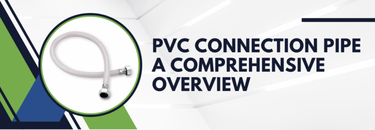 PVC Connection Pipe A Comprehensive Overview