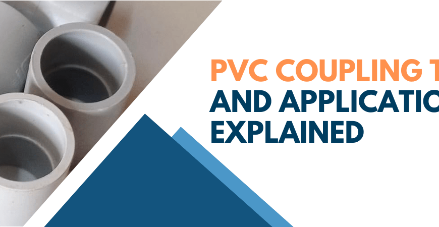 PVC coupling Types and Applications Explained