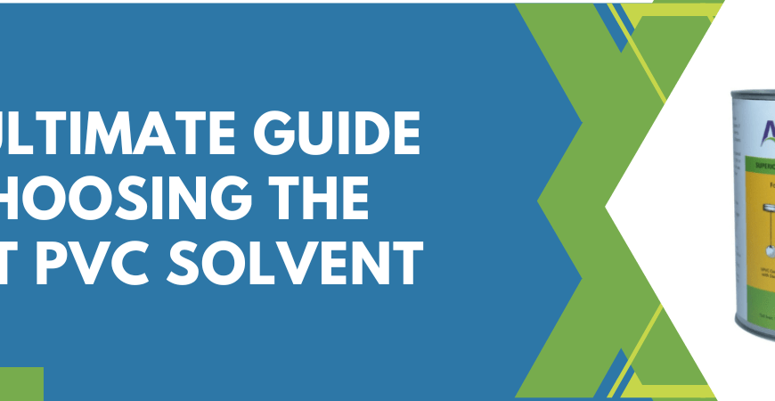 How to Use UPVC Solvent Effectively