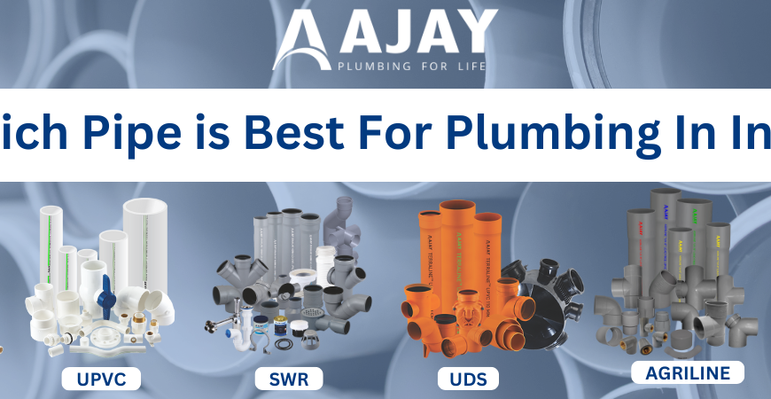 Which Pipe is Best for Plumbing in India