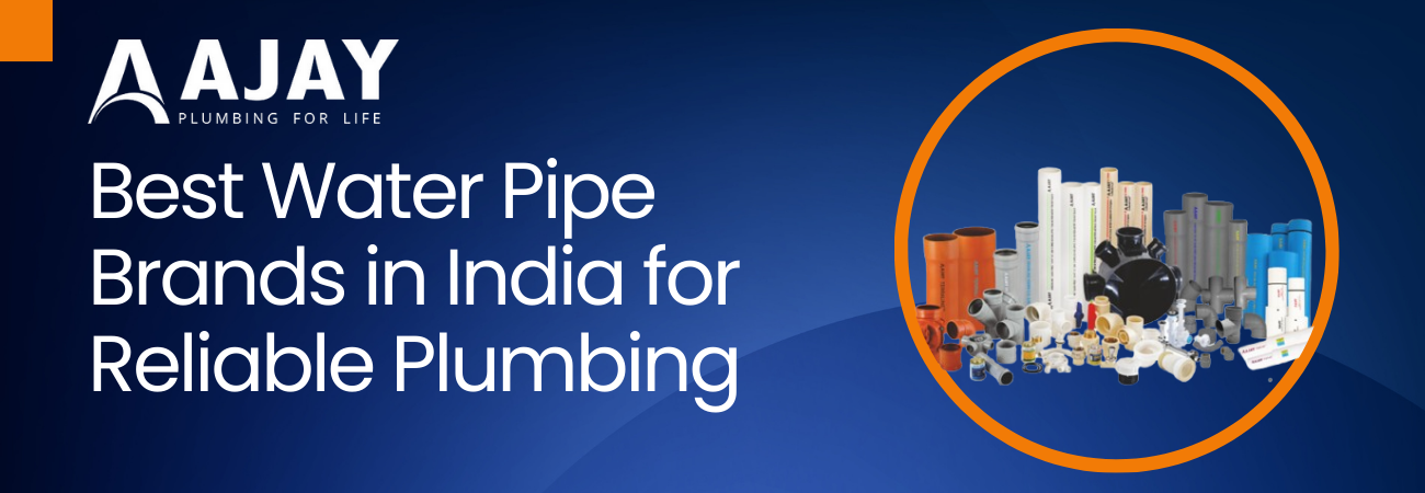 Best Water Pipe Brands in India for Reliable Plumbing