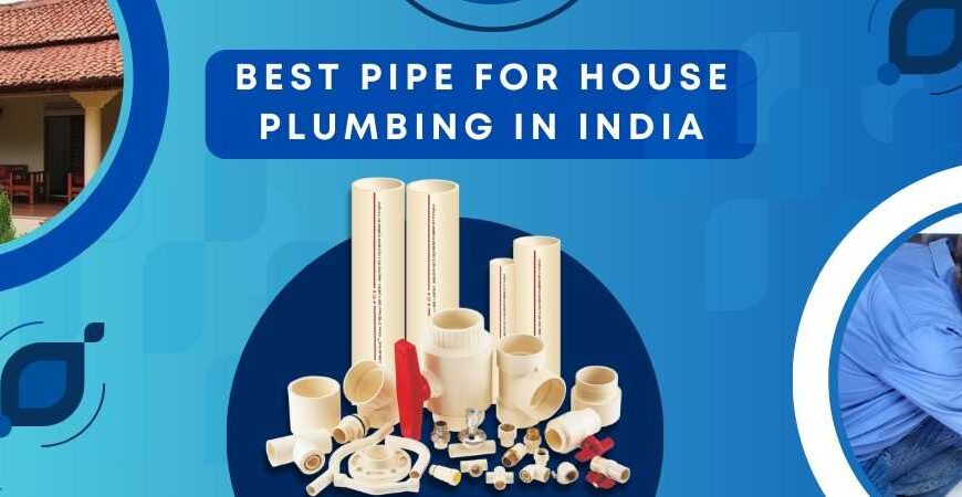 best pipe for house plumbing