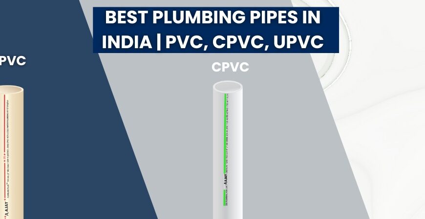 Best Plumbing Pipes in India