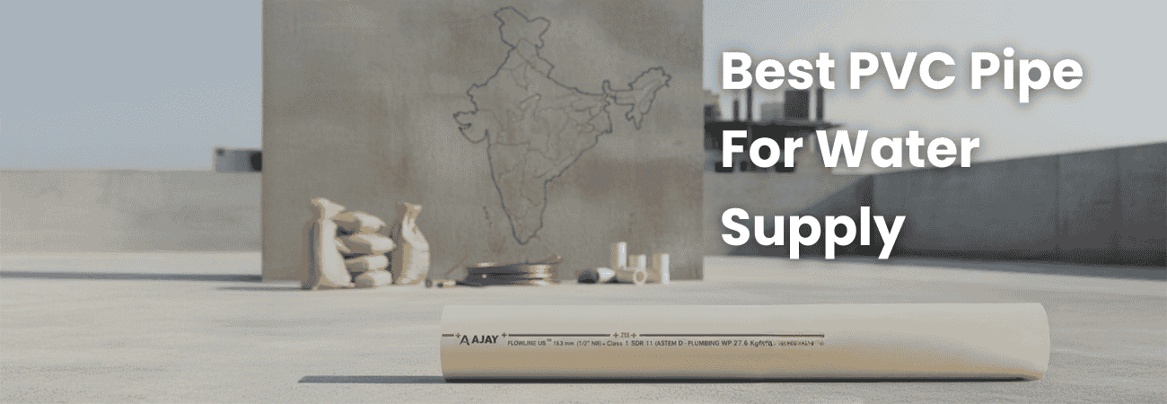 Best PVC Pipe For Water Supply