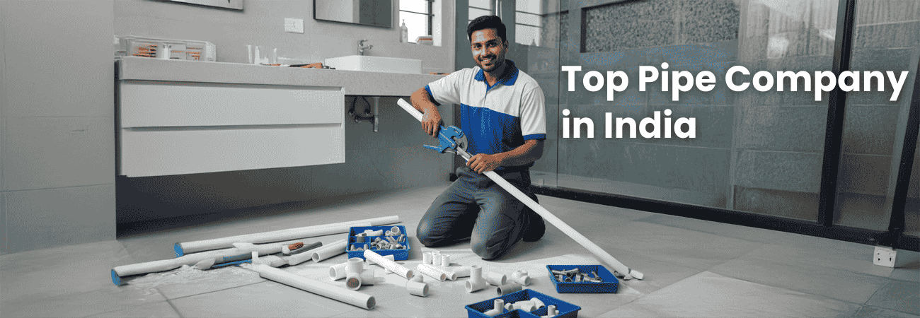 Top Pipe Company in India