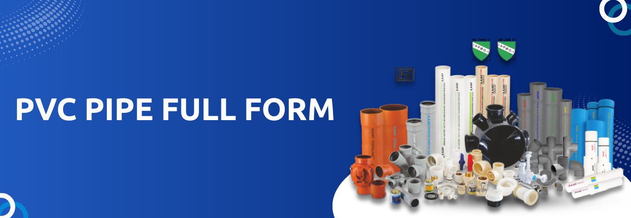 PVC Pipe Full Form