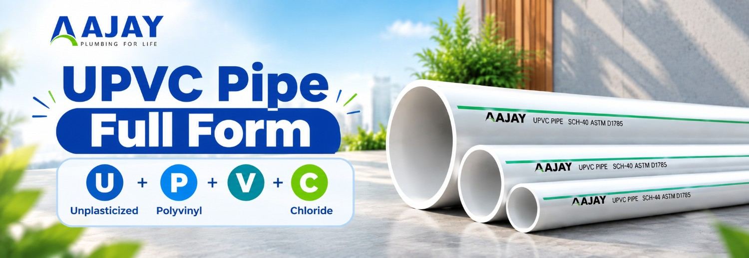 UPVC Pipe Full Form